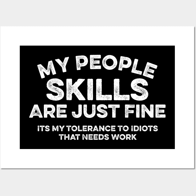 My People Skills Are Just Fine Wall Art by Lilian's